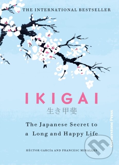 Kniha: Ikigai (Héctor García). Cornerstone, 2025 Kniha: Ikigai (Héctor García). Cornerstone, 2025