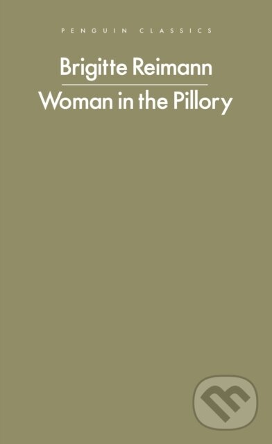 Kniha: Woman in the Pillory (Brigitte Reimann). Penguin Books, 2025 Kniha: Woman in the Pillory (Brigitte Reimann). Penguin Books, 2025