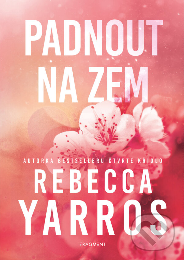 E-kniha: Padnout na zem (Rebecca Yarros). Nakladatelství Fragment, 2025 E-kniha: Padnout na zem (Rebecca Yarros). Nakladatelství Fragment, 2025