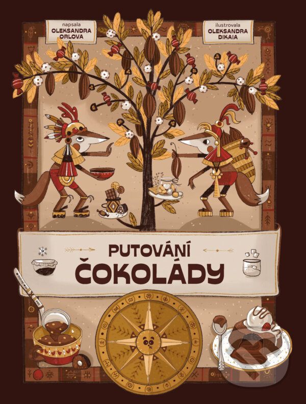 E-kniha: Putování čokolády (Oleksandra Orlova a Oleksandra Dikaia). Grada, 2025 E-kniha: Putování čokolády (Oleksandra Orlova a Oleksandra Dikaia). Grada, 2025