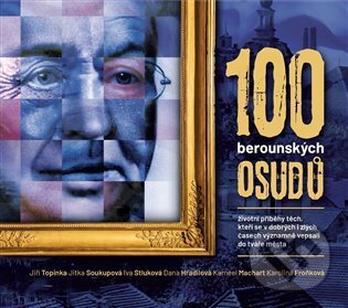 Kniha: 100 berounských osudů (Karolina Froňková). Machart, 2025 Kniha: 100 berounských osudů (Karolina Froňková). Machart, 2025