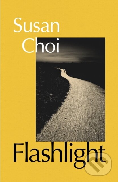 Kniha: Flashlight (Susan Choi). Jonathan Cape, 2025 Kniha: Flashlight (Susan Choi). Jonathan Cape, 2025