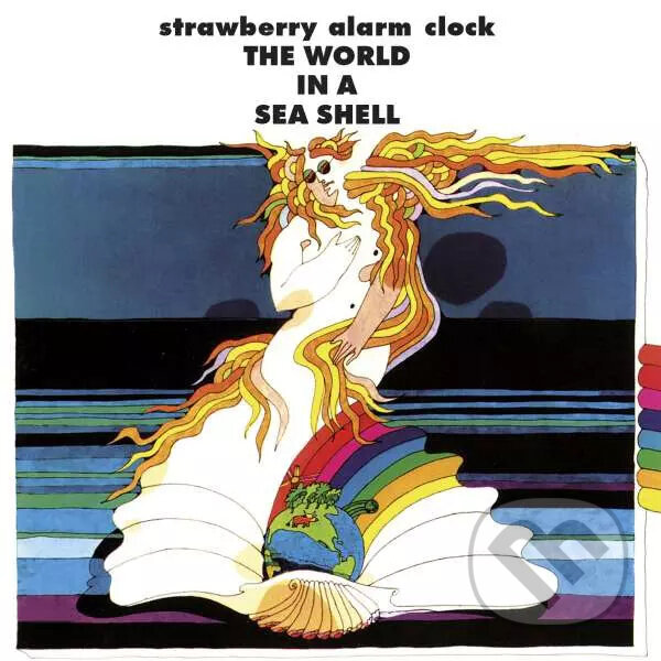 Hudební CD: Strawberry Alarm Clock: World in a Sea Shell (Bertus). Bertus, 2022 Hudební CD: Strawberry Alarm Clock: World in a Sea Shell (Bertus). Bertus, 2022