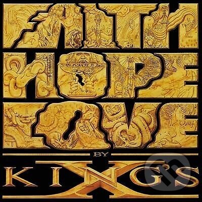 Hudební CD: King´s X: Faith Hope Love LP (Bertus). Bertus, 2022 Hudební CD: King´s X: Faith Hope Love LP (Bertus). Bertus, 2022