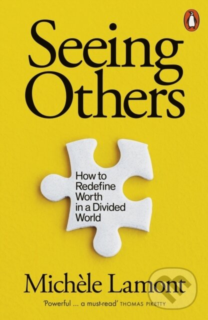 Kniha: Seeing Others (Michele Lamont). Penguin Books, 2025 Kniha: Seeing Others (Michele Lamont). Penguin Books, 2025