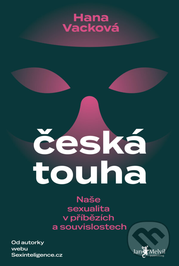 Kniha: Česká touha (Hana Vacková). Jan Melvil publishing, 2026 Kniha: Česká touha (Hana Vacková). Jan Melvil publishing, 2026