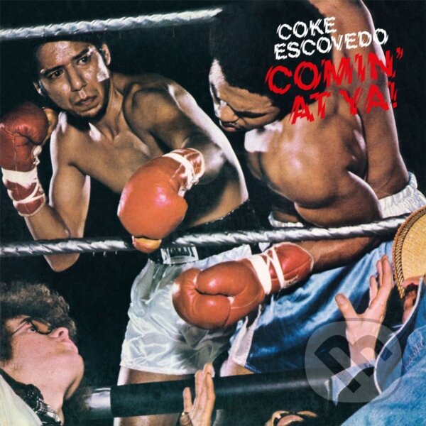 Hudební CD: Coke Escovedo: Comin’ At Ya! LP (Bertus). Bertus, 2022 Hudební CD: Coke Escovedo: Comin’ At Ya! LP (Bertus). Bertus, 2022