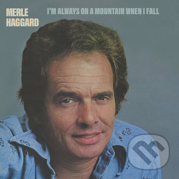Hudební CD: Merle Haggard: I´m Always on a Mountain When I Fall (Bertus). Bertus, 2022 Hudební CD: Merle Haggard: I´m Always on a Mountain When I Fall (Bertus). Bertus, 2022