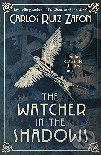 Kniha: The Watcher in the Shadows (Carlos Ruiz Zafon). Orion, 2014 Kniha: The Watcher in the Shadows (Carlos Ruiz Zafon). Orion, 2014