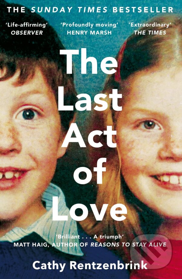 Kniha: The Last Act Of Love (Cathy Rentzenbrink). Picador, 2016 Kniha: The Last Act Of Love (Cathy Rentzenbrink). Picador, 2016