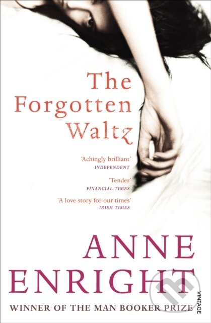 Kniha: The Forgotten Waltz (Anne Enright). Vintage, 2012 Kniha: The Forgotten Waltz (Anne Enright). Vintage, 2012