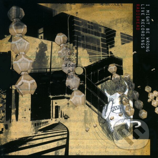 Hudební CD: Radiohead: I Might Be Wrong - Live Recordings LP (Bertus). Bertus, 2016 Hudební CD: Radiohead: I Might Be Wrong - Live Recordings LP (Bertus). Bertus, 2016