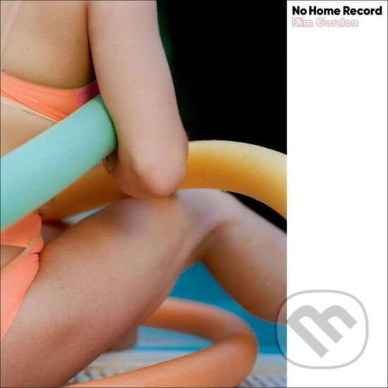 Hudební CD: Kim Gordon: No Home Record (Bertus). Bertus, 2019 Hudební CD: Kim Gordon: No Home Record (Bertus). Bertus, 2019