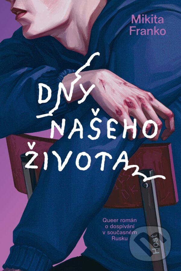 Kniha: Dny našeho života (Mikita Franko). Host, 2025 Kniha: Dny našeho života (Mikita Franko). Host, 2025