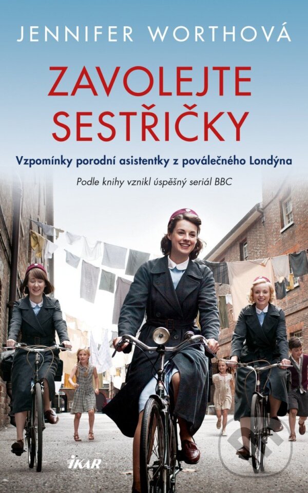 Kniha: Zavolejte sestřičky (Jennifer Worth). Brána, 2026 Kniha: Zavolejte sestřičky (Jennifer Worth). Brána, 2026