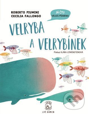 Kniha: Velryba a velrybínek (Roberto Piumini). Lví kámen, 2025 Kniha: Velryba a velrybínek (Roberto Piumini). Lví kámen, 2025