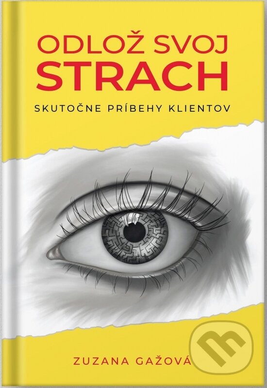 Kniha: Odlož svoj strach (Zuzana Gažová). T.D.P., 2023 Kniha: Odlož svoj strach (Zuzana Gažová). T.D.P., 2023