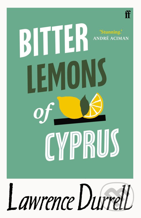 Kniha: Bitter Lemons of Cyprus (Durrell Lawrence). Faber and Faber, 2021 Kniha: Bitter Lemons of Cyprus (Durrell Lawrence). Faber and Faber, 2021
