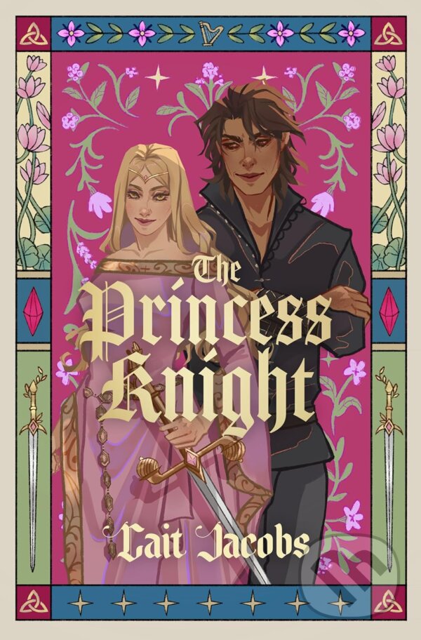 Kniha: The Princess Knight (Cait Jacobs). Magpie, 2025 Kniha: The Princess Knight (Cait Jacobs). Magpie, 2025