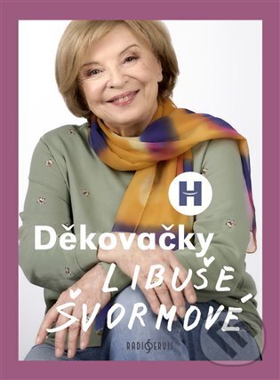 Kniha: Děkovačky Libuše Švormové (Patrik Rozehnal). Radioservis, 2025 Kniha: Děkovačky Libuše Švormové (Patrik Rozehnal). Radioservis, 2025