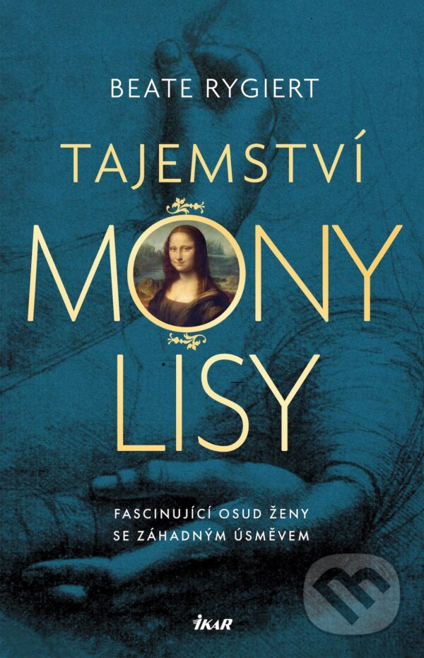 E-kniha: Tajemství Mony Lisy (Beate Rygiert). Ikar CZ, 2025 E-kniha: Tajemství Mony Lisy (Beate Rygiert). Ikar CZ, 2025