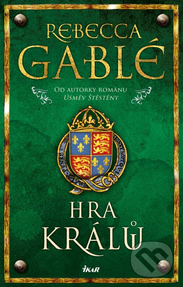 E-kniha: Hra králů (Rebecca Gablé). Ikar CZ, 2025 E-kniha: Hra králů (Rebecca Gablé). Ikar CZ, 2025
