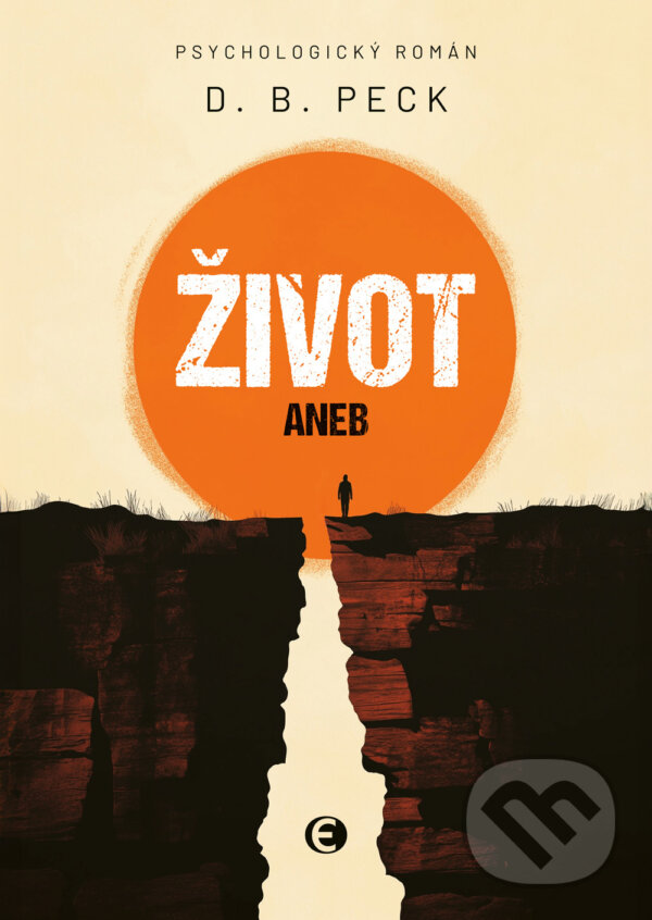 E-kniha: Život aneb Na konci stejně všichni umřou (D. B. Peck). Epocha, 2025 E-kniha: Život aneb Na konci stejně všichni umřou (D. B. Peck). Epocha, 2025