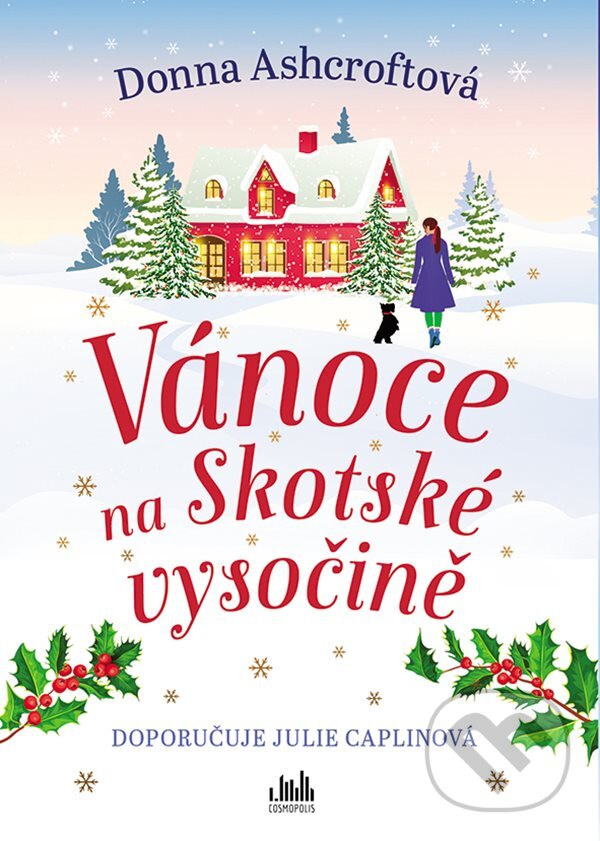 Kniha: Vánoce na Skotské vysočině (Donna Ashcroft). Cosmopolis, 2025 Kniha: Vánoce na Skotské vysočině (Donna Ashcroft). Cosmopolis, 2025