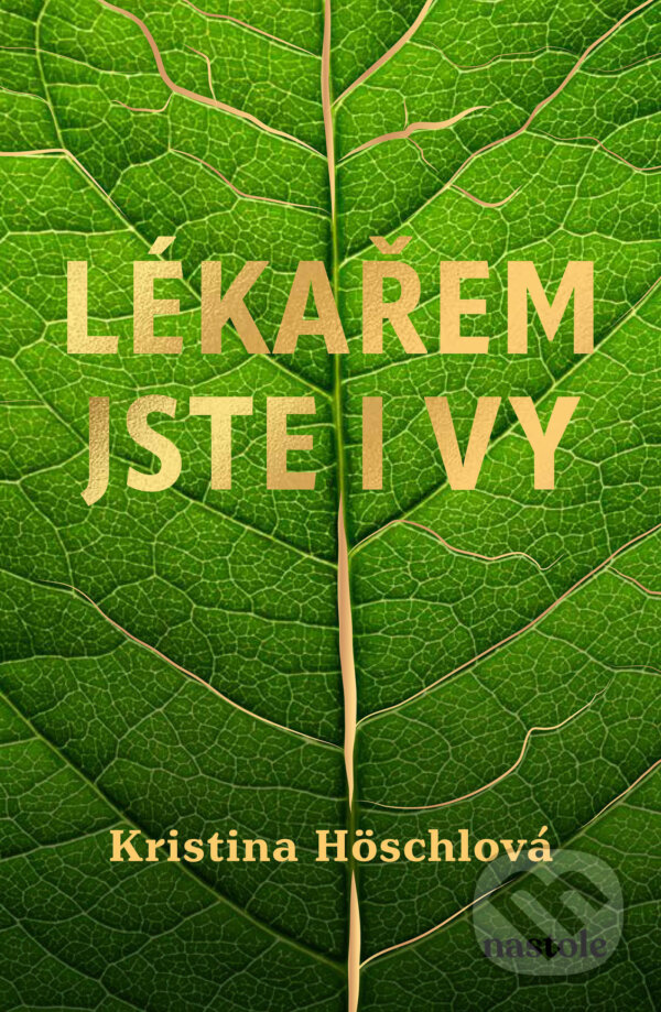 E-kniha: Lékařem jste i vy (MUDr. Kristina Höschlová). nastole, 2025 E-kniha: Lékařem jste i vy (MUDr. Kristina Höschlová). nastole, 2025
