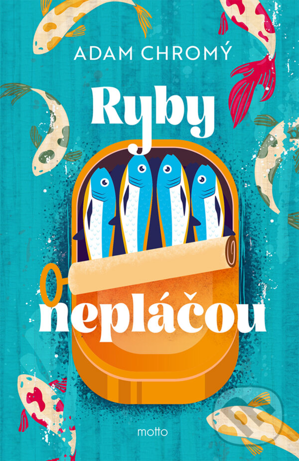 E-kniha: Ryby nepláčou (Adam Chromý). Motto, 2025 E-kniha: Ryby nepláčou (Adam Chromý). Motto, 2025