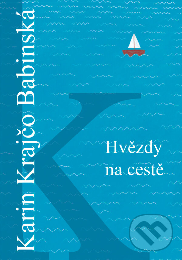 E-kniha: Hvězdy na cestě (Karin Krajčo Babinská). nastole, 2025 E-kniha: Hvězdy na cestě (Karin Krajčo Babinská). nastole, 2025
