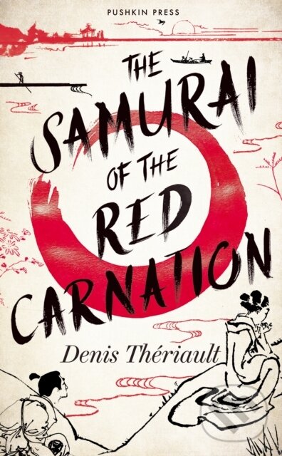 Kniha: The Samurai of the Red Carnation (Denis Theriault). Pushkin Press, 2025 Kniha: The Samurai of the Red Carnation (Denis Theriault). Pushkin Press, 2025