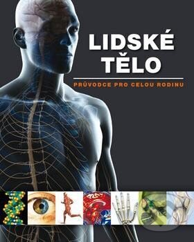 Kniha: Lidské tělo (Ottovo nakladatelství). Ottovo nakladatelství, 2013 Kniha: Lidské tělo (Ottovo nakladatelství). Ottovo nakladatelství, 2013