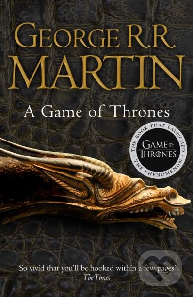 Kniha: A Game of Thrones (George R.R. Martin). HarperCollins, 2011 Kniha: A Game of Thrones (George R.R. Martin). HarperCollins, 2011