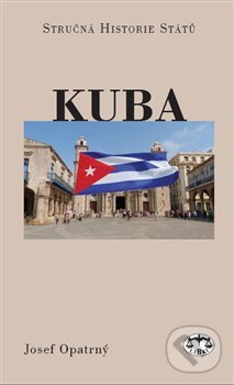 Kniha: Kuba (Josef Opatrný). Libri, 2017 Kniha: Kuba (Josef Opatrný). Libri, 2017