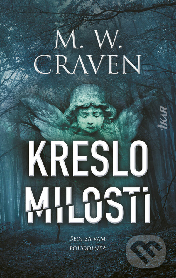 E-kniha: Kreslo milosti (M.W. Craven). Ikar, 2025 E-kniha: Kreslo milosti (M.W. Craven). Ikar, 2025