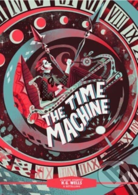 Kniha: Classic Starts: The Time Machine (H. G. Wells). , 2023 Kniha: Classic Starts: The Time Machine (H. G. Wells). , 2023