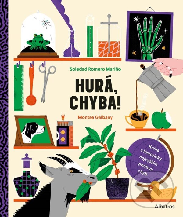 Kniha: Hurá, chyba! (Soledad Romero Marino). Albatros CZ, 2025 Kniha: Hurá, chyba! (Soledad Romero Marino). Albatros CZ, 2025