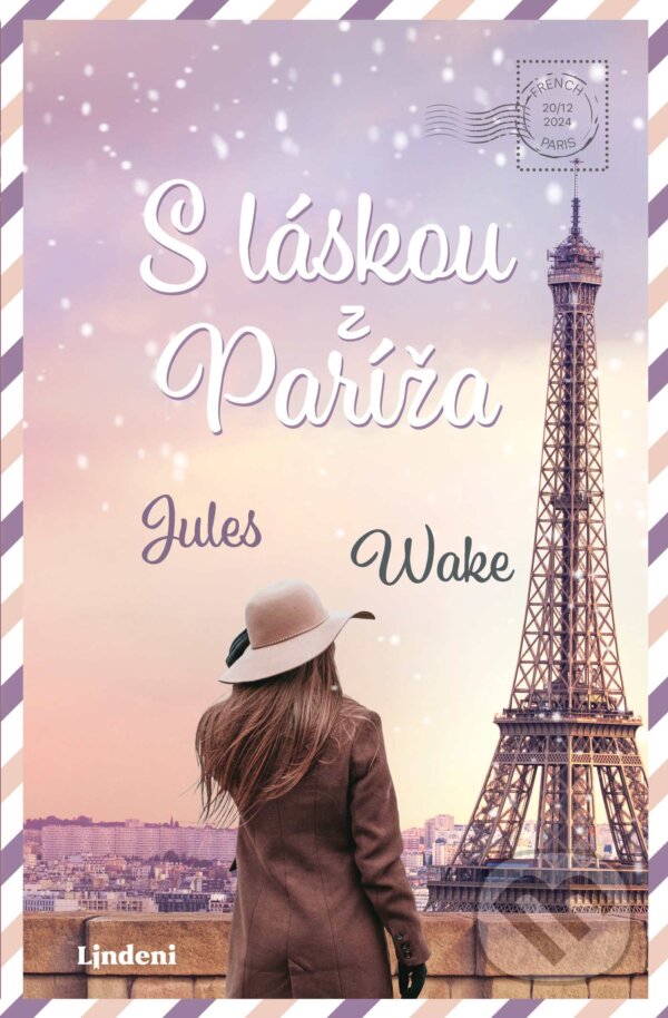 Kniha: S láskou z Paríža (Jules Wake). Lindeni, 2025 Kniha: S láskou z Paríža (Jules Wake). Lindeni, 2025