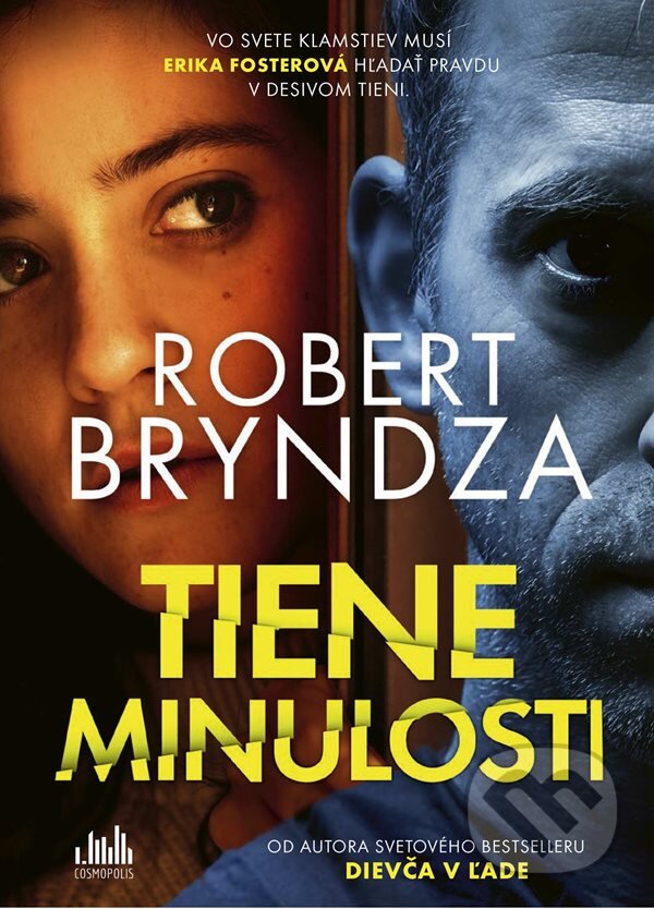 Kniha: Tiene minulosti (Robert Bryndza). Cosmopolis, 2025 Kniha: Tiene minulosti (Robert Bryndza). Cosmopolis, 2025