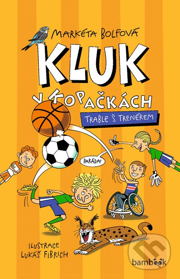 Kniha: Kluk v kopačkách - Trable s trenérem (Markéta Bolfová). Bambook, 2025 Kniha: Kluk v kopačkách - Trable s trenérem (Markéta Bolfová). Bambook, 2025