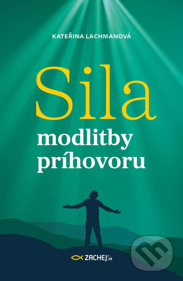 E-kniha: Sila modlitby príhovoru (Kateřina Lachmanová). Zachej, 2025 E-kniha: Sila modlitby príhovoru (Kateřina Lachmanová). Zachej, 2025