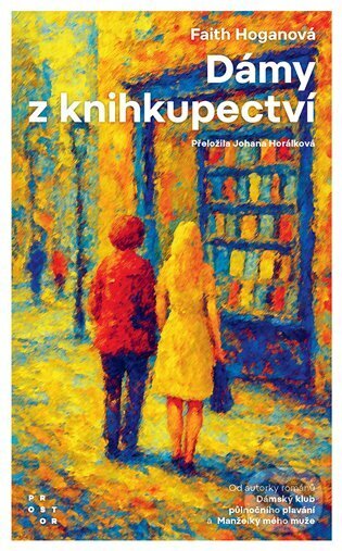 Kniha: Dámy z knihkupectví (Faith Hoganová). Prostor, 2025 Kniha: Dámy z knihkupectví (Faith Hoganová). Prostor, 2025