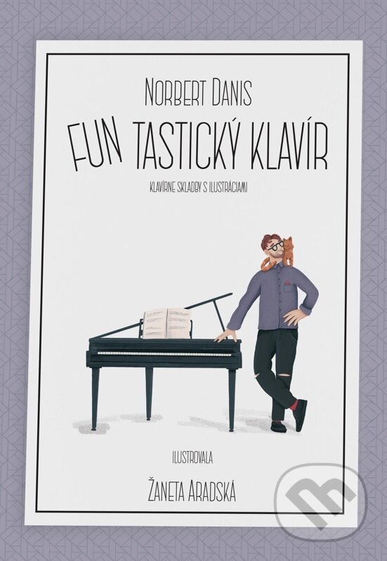 Kniha: FUNtastický klavír (Norbert Daniš). Norbert Danis, 2025 Kniha: FUNtastický klavír (Norbert Daniš). Norbert Danis, 2025