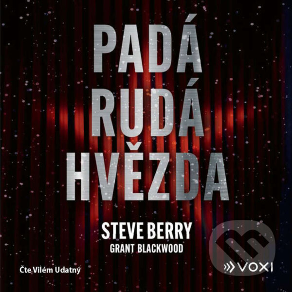 Audiokniha: Padá rudá hvězda (Steve Berry a Grant Blackwood). Voxi, 2025 Audiokniha: Padá rudá hvězda (Steve Berry a Grant Blackwood). Voxi, 2025