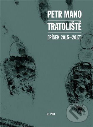 Kniha: Tratoliště (Petr Mano). 65. pole, 2025 Kniha: Tratoliště (Petr Mano). 65. pole, 2025