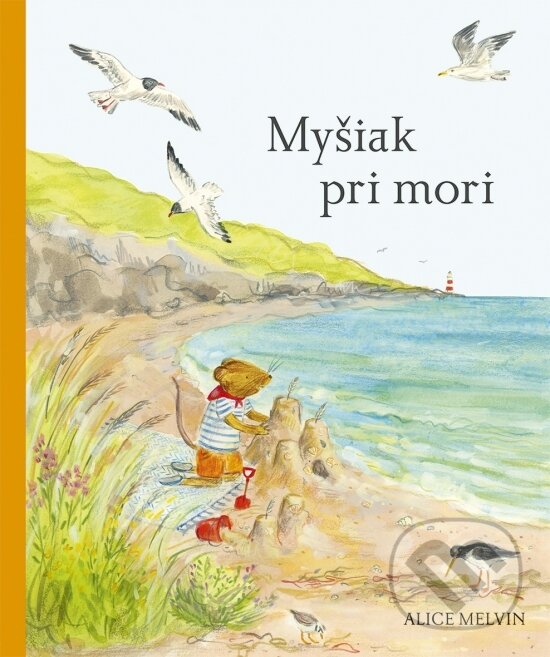 Kniha: Myšiak pri mori (Alice Melvin). Stonožka, 2026 Kniha: Myšiak pri mori (Alice Melvin). Stonožka, 2026