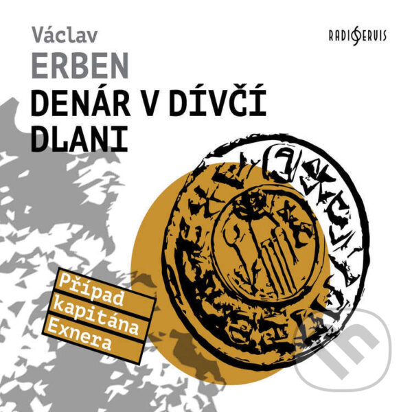 Audiokniha: Denár v dívčí dlani (Václav Erben). Radioservis, 2025 Audiokniha: Denár v dívčí dlani (Václav Erben). Radioservis, 2025