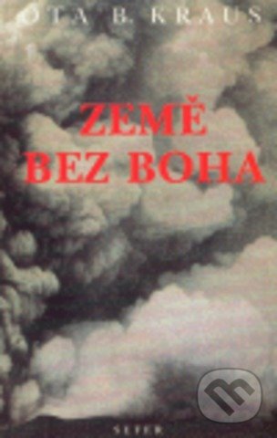 Kniha: Země bez Boha (Ota B. Kraus). Sefer, 1999 Kniha: Země bez Boha (Ota B. Kraus). Sefer, 1999