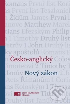 Kniha: Česko-anglický Nový zákon (Česká biblická společnost). Česká biblická společnost, 2016 Kniha: Česko-anglický Nový zákon (Česká biblická společnost). Česká biblická společnost, 2016